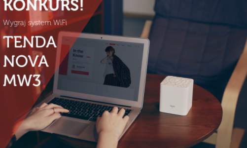 Baw się z Tendą i wygraj system WiFi Tenda Nova MW3!