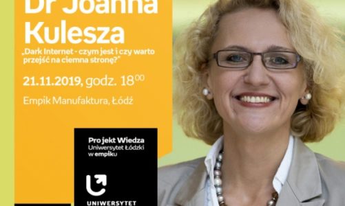 DR JOANNA KULESZA: "DARK INTERNET – CZYM JEST? – UŁ w EMPIKU
