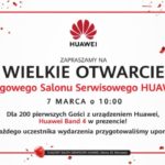 Rusza nowy, flagowy salon serwisowy Huawei w Warszawie
