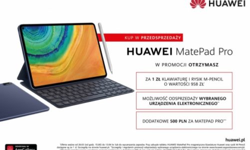 Huawei MatePad Pro, tablet do wymagających zadań, trafia do sprzedaży