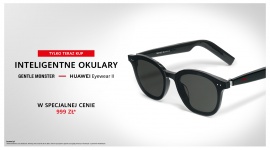 Inteligentne okulary Huawei x Gentle Monster Eyewear II już w Polsce LIFESTYLE, IT i technologie - Inteligentne okulary Huawei x Gentle Monster Eyewear II już w Polsce